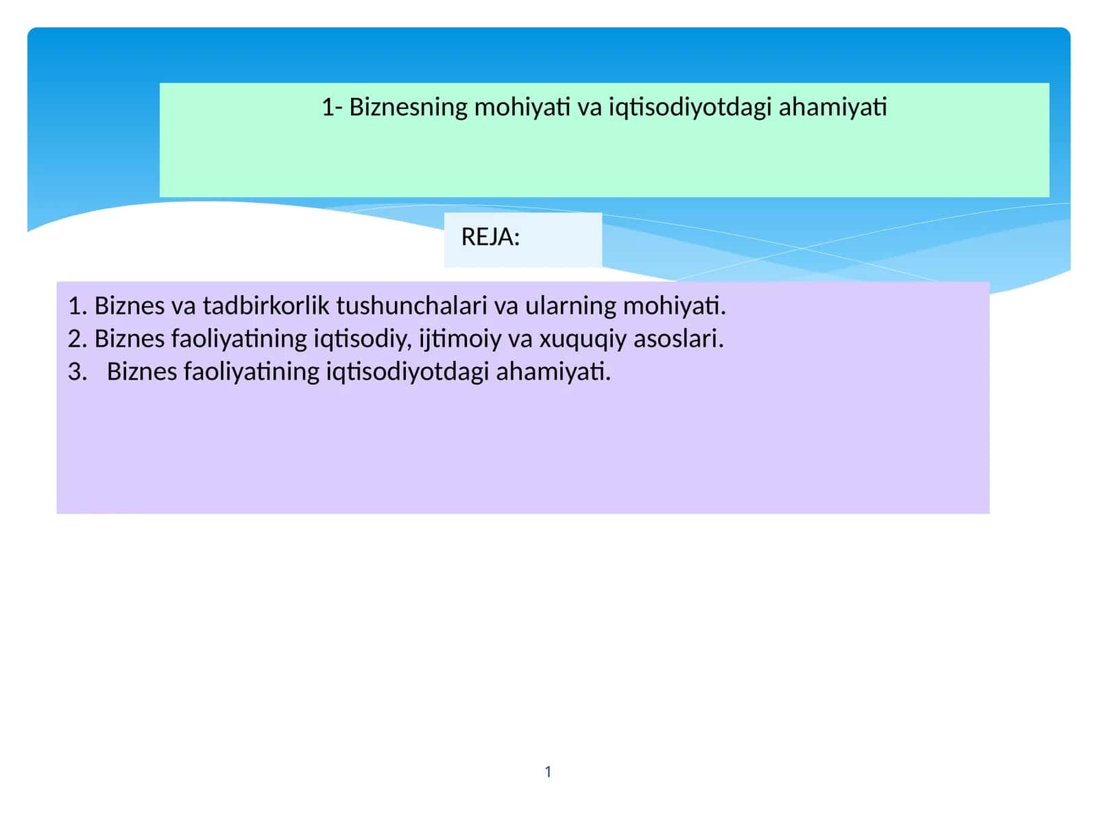 Biznes va tadbirkorlik tushunchalari va ularning mohiyati 1