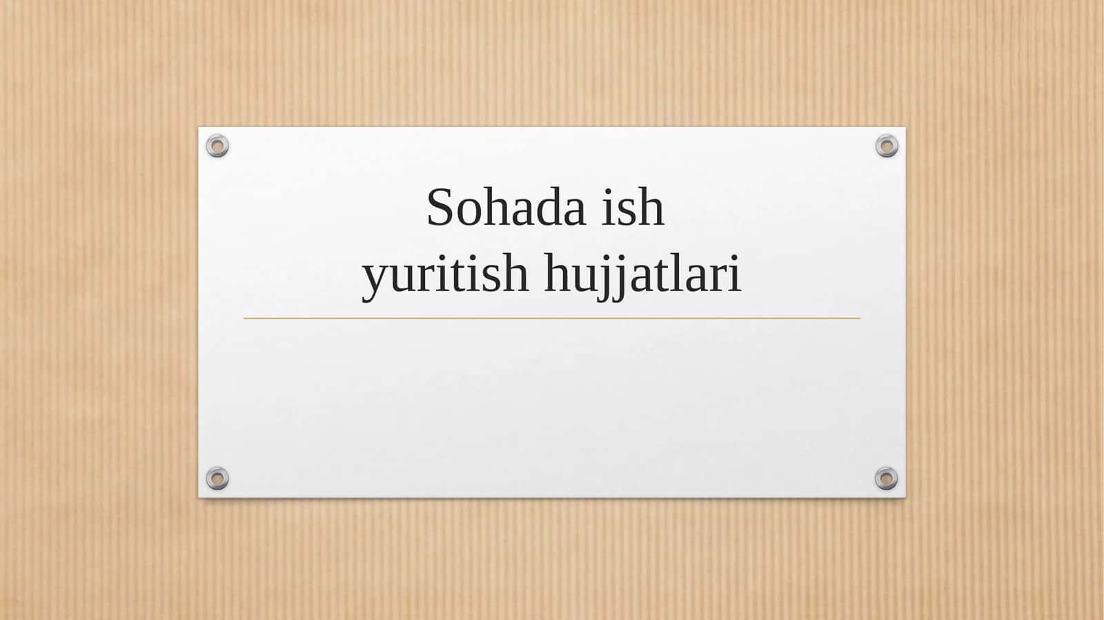 Sohada ish yuritish hujjatlari 1