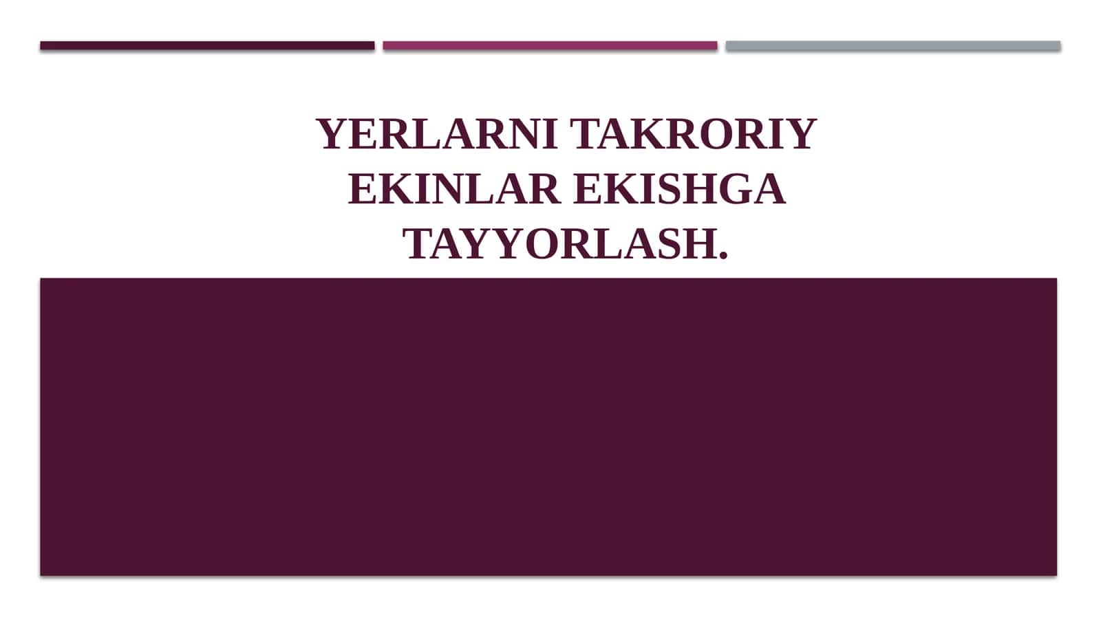 YERLARNI TAKRОRIY EKINLAR EKISHGA TAYYORLASH 1