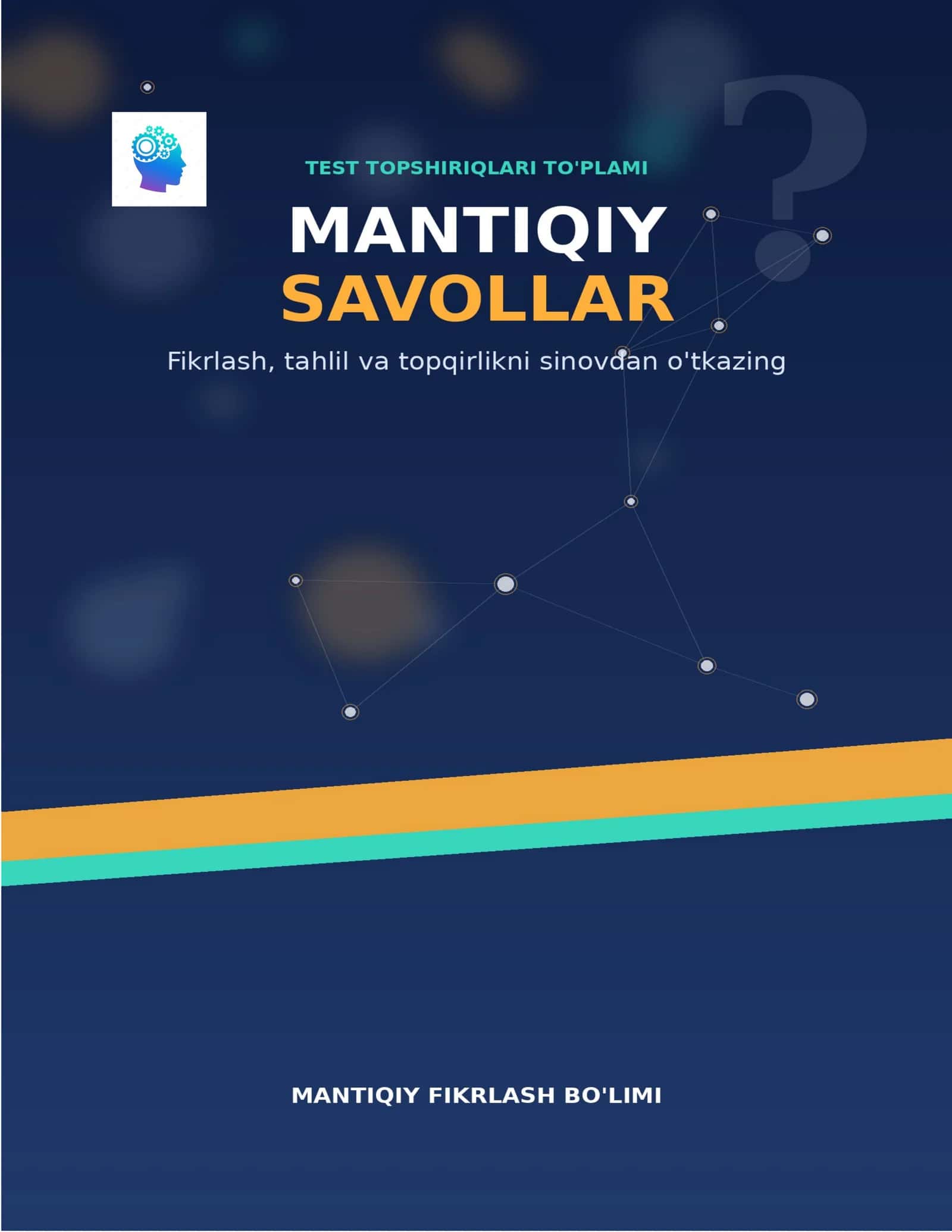 Mantiqiy savollar javoblari bilan 1