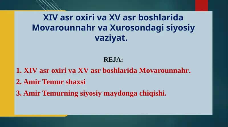 XIV asr oxiri va XV asr boshlarida Movarounnahr va Xurosondagi siyosiy vaziyat. 1