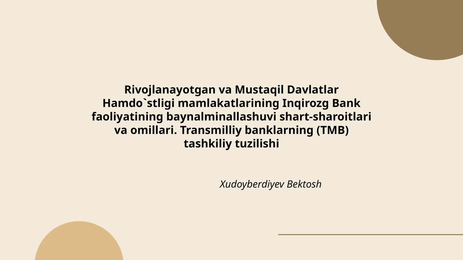 Inqirozg Bank faoliyatining baynalminallashuvi shart-sharoitlari va omillari 1
