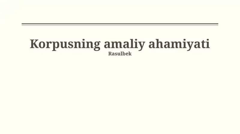 Korpusning amaliy ahamiyati 1