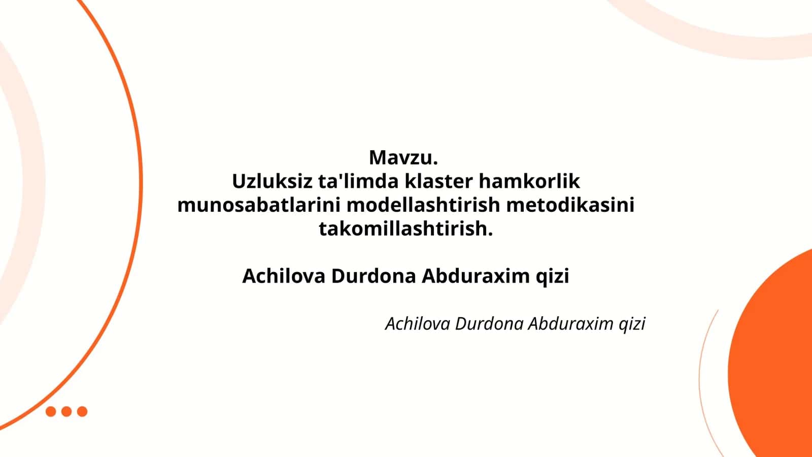 Mavzu. Uzluksiz ta'limda klaster hamkorlik munosabatlarini modellashtirish metodikasini takomillashtirish 1