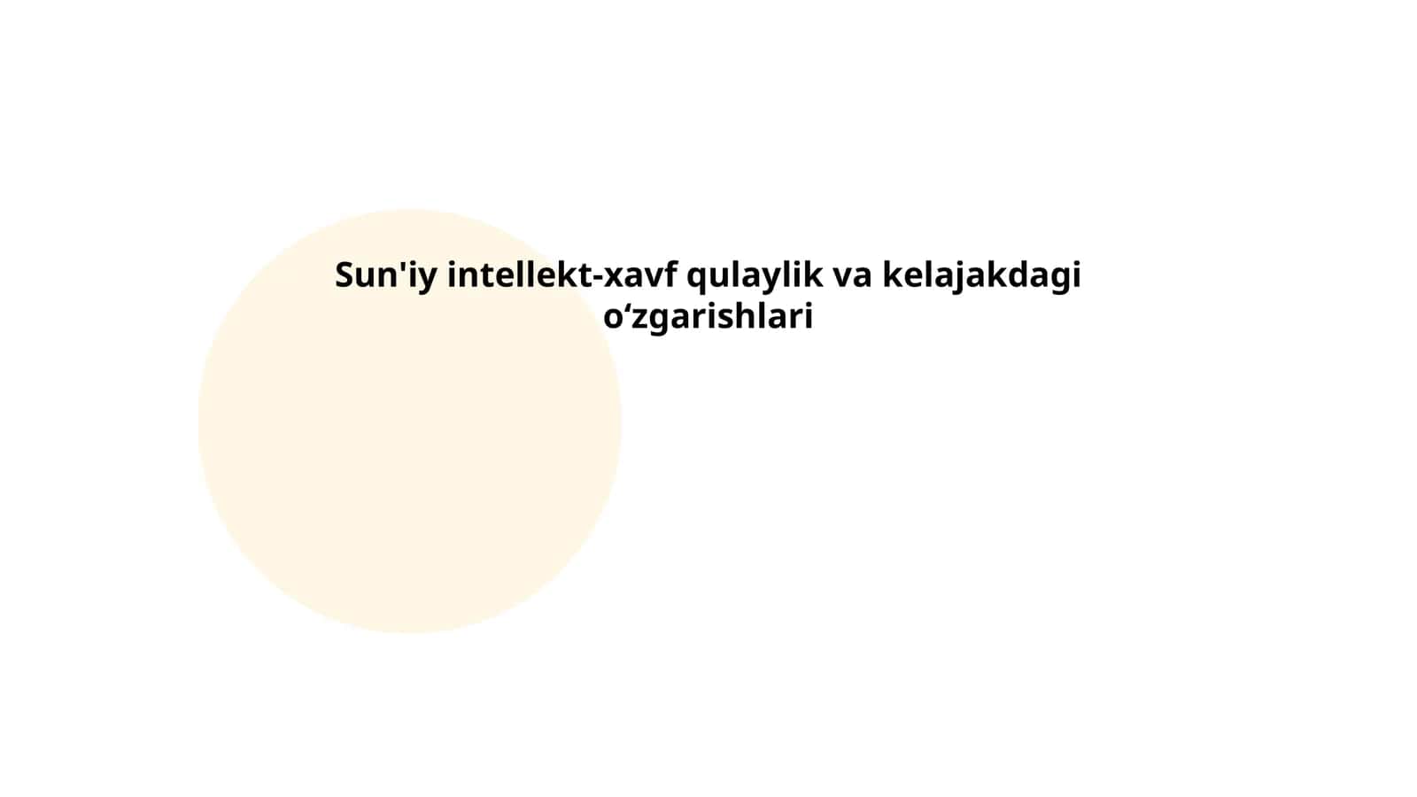 Sun'iy intellekt-xavf qulaylik va kelajakdagi oʻzgarishlari 1