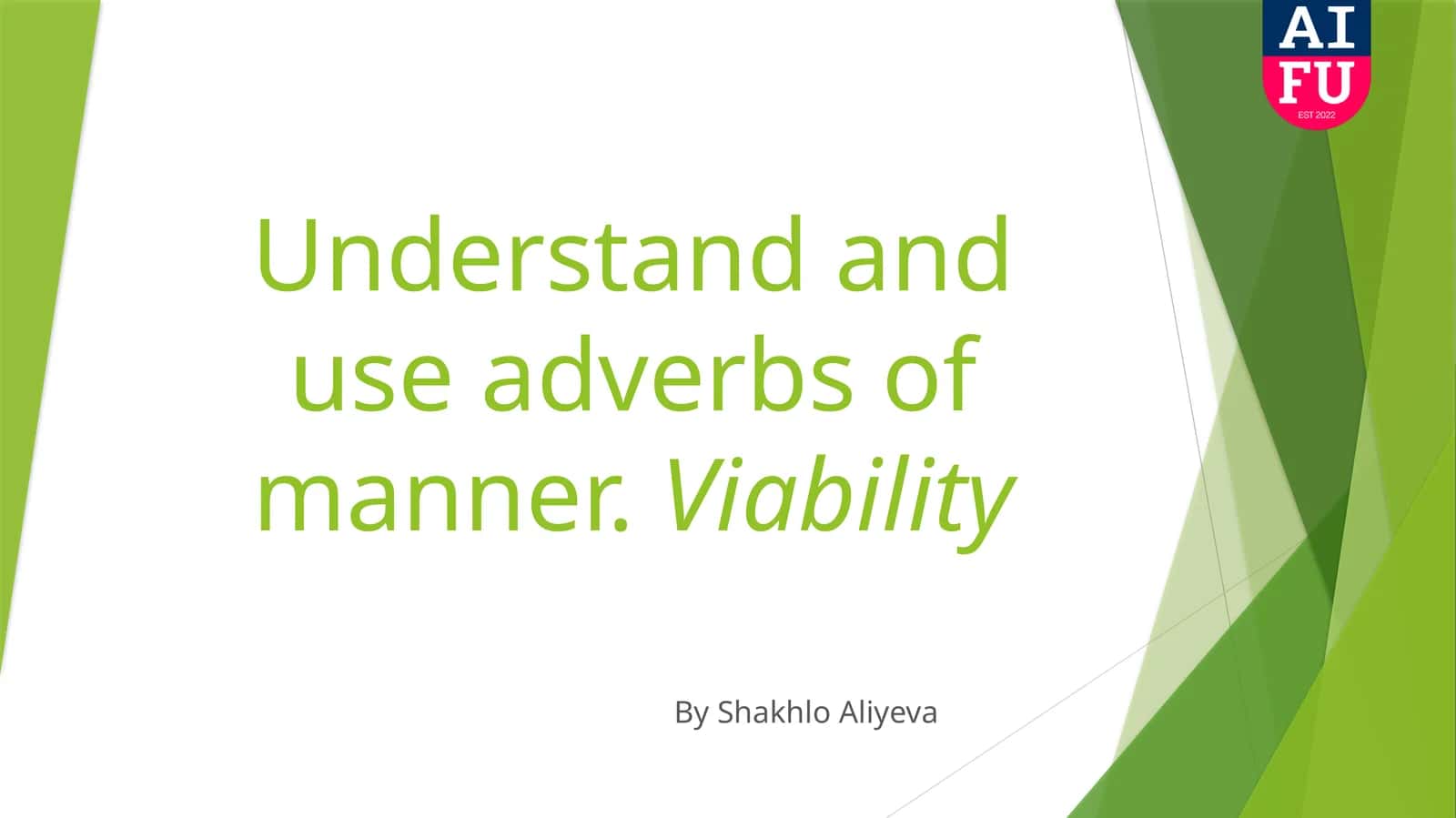 Understand and use adverbs of manner 1