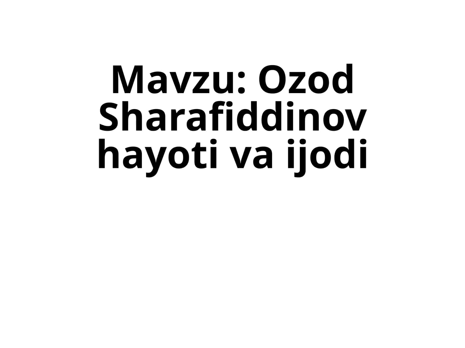 Ozod Sharafiddinov hayoti va ijodi 1