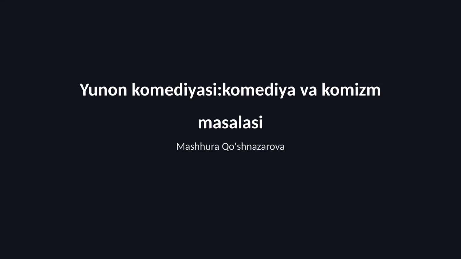 Yunon komediyasi:komediya va komizm masalasi 1