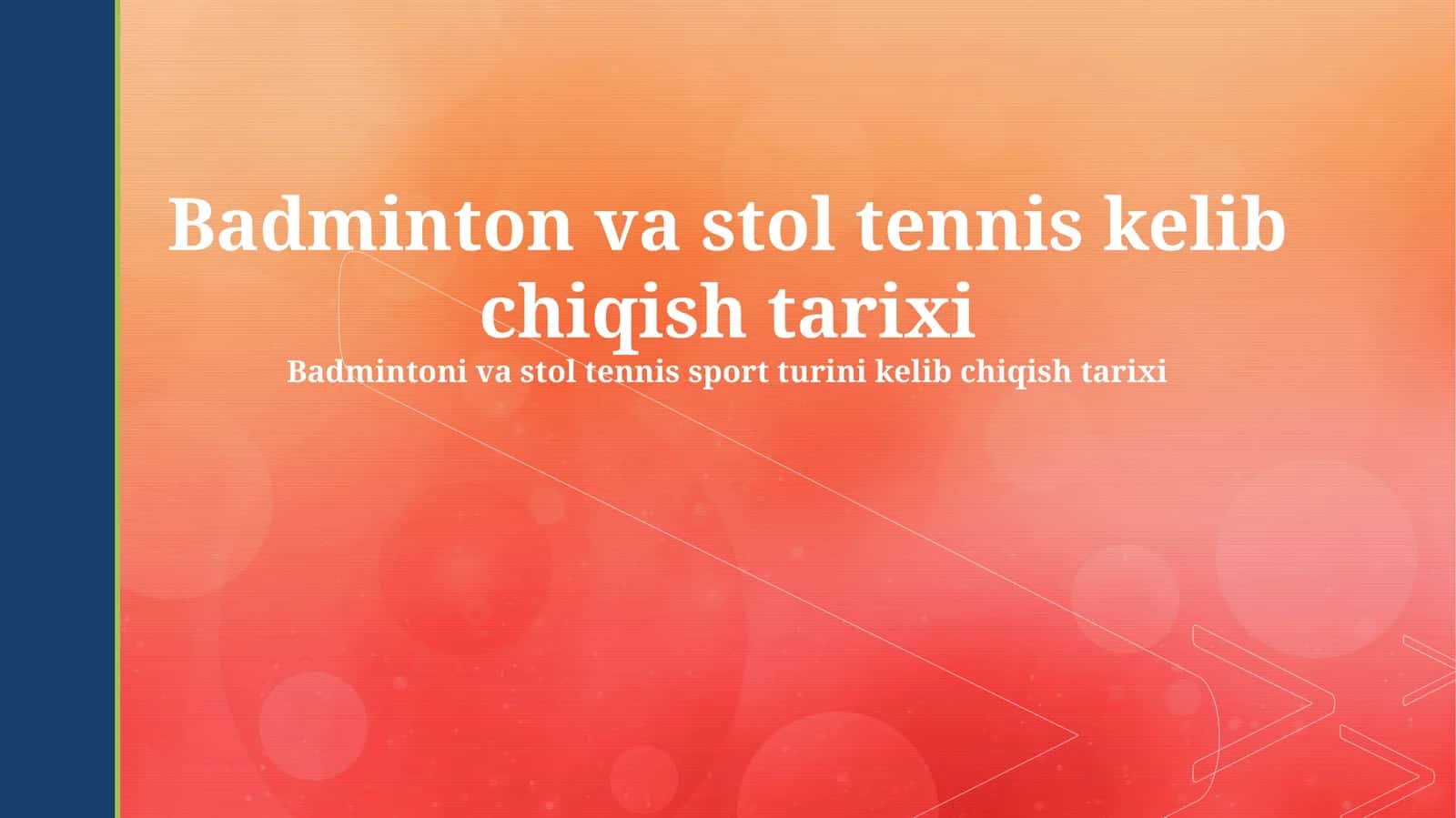 Badminton va stol tennis kelib chiqish tarixi 1