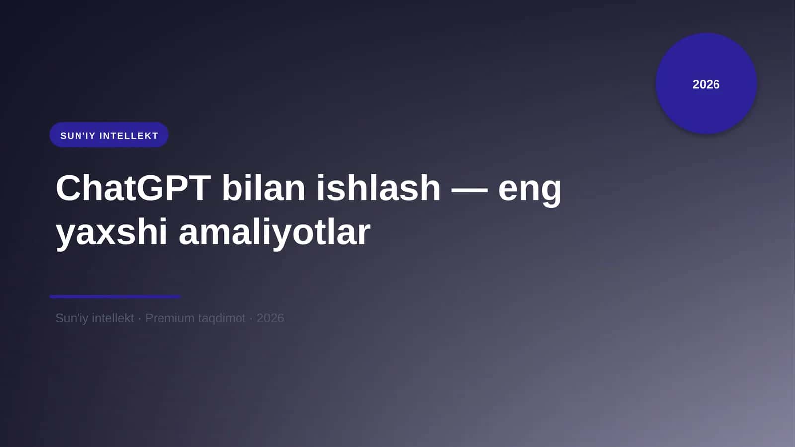 ChatGPT bilan ishlash — eng yaxshi amaliyotlar 1