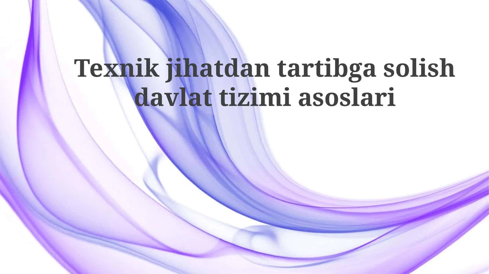 Texnik   jihatdan  tartibga  solish  davlat  tizimi  asoslari 1