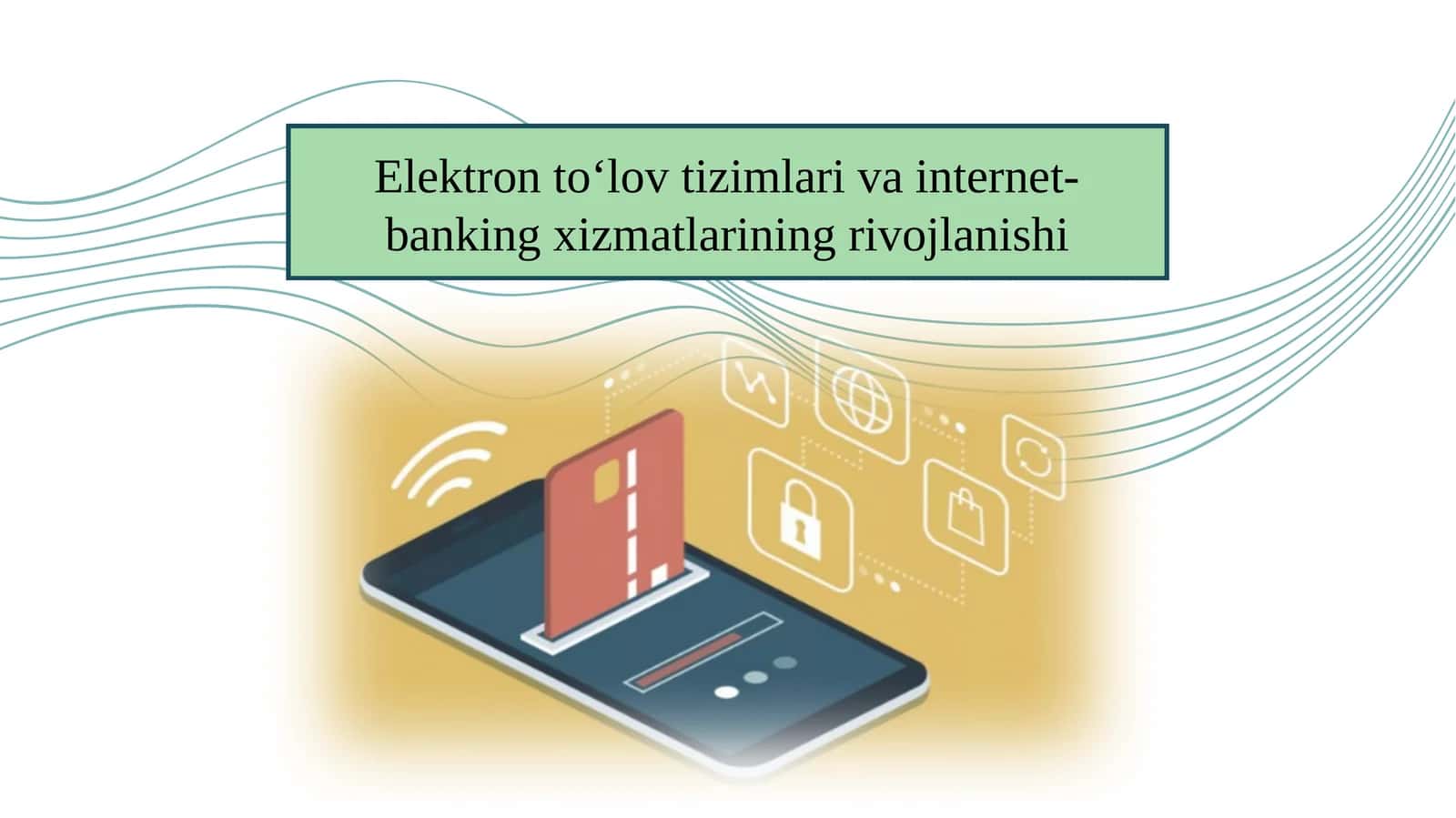 Elektron to‘lov tizimlari va internet-banking xizmatlarining rivojlanishi 1