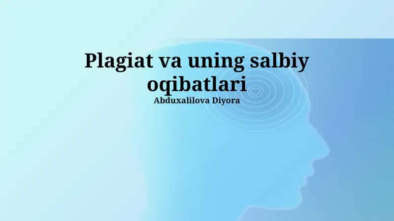 Plagiat va uning salbiy oqibatlari 1