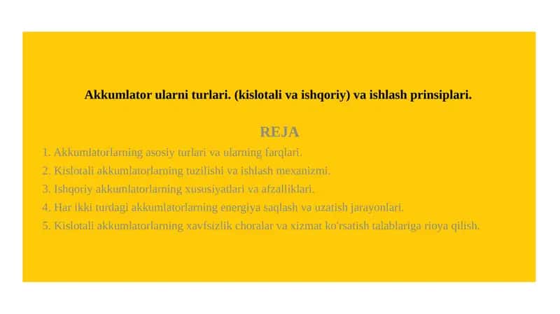 Akkumlator ularni turlari. (kislotali va ishqoriy) va ishlash prinsiplari. 1