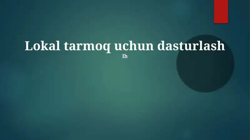 Lokal tarmoq uchun dasturlash 1
