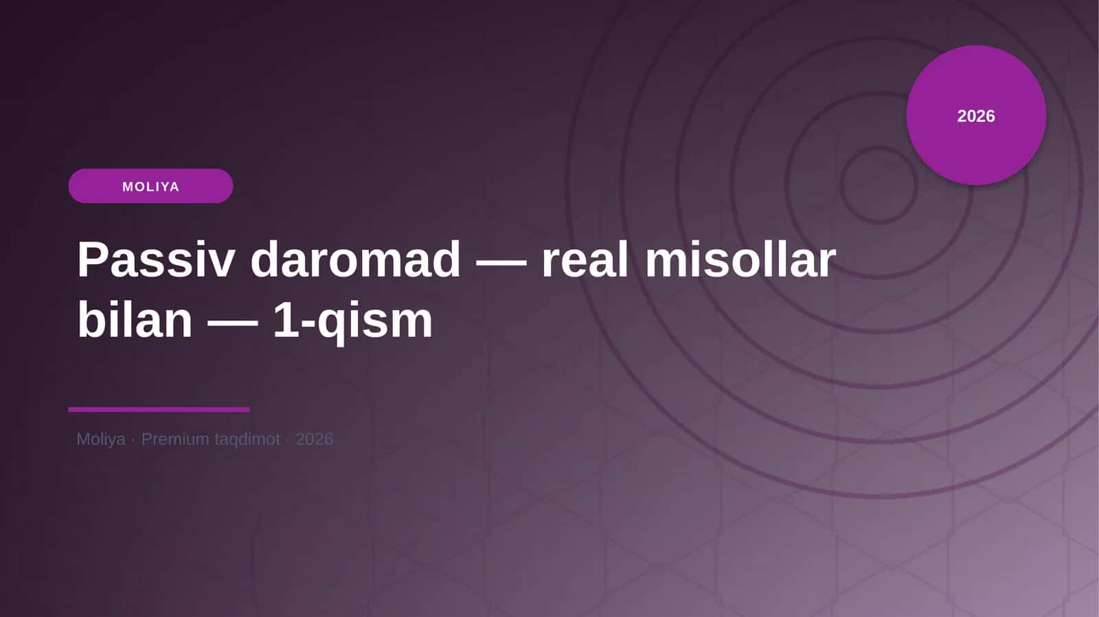 Passiv daromad — real misollar bilan — 1-qism 1