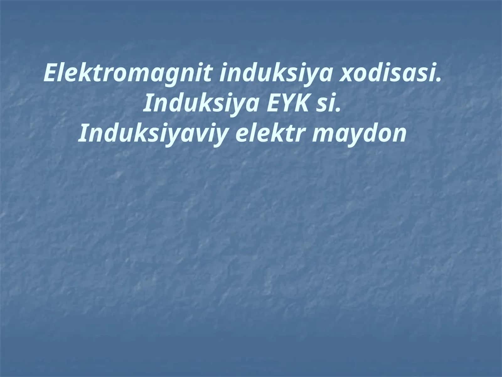 Elektromagnit induksiya xodisasi. Induksiya EYK si. Induksiyaviy elektr maydon. 11-sinf fizika fanidan dars ishlanma. 1