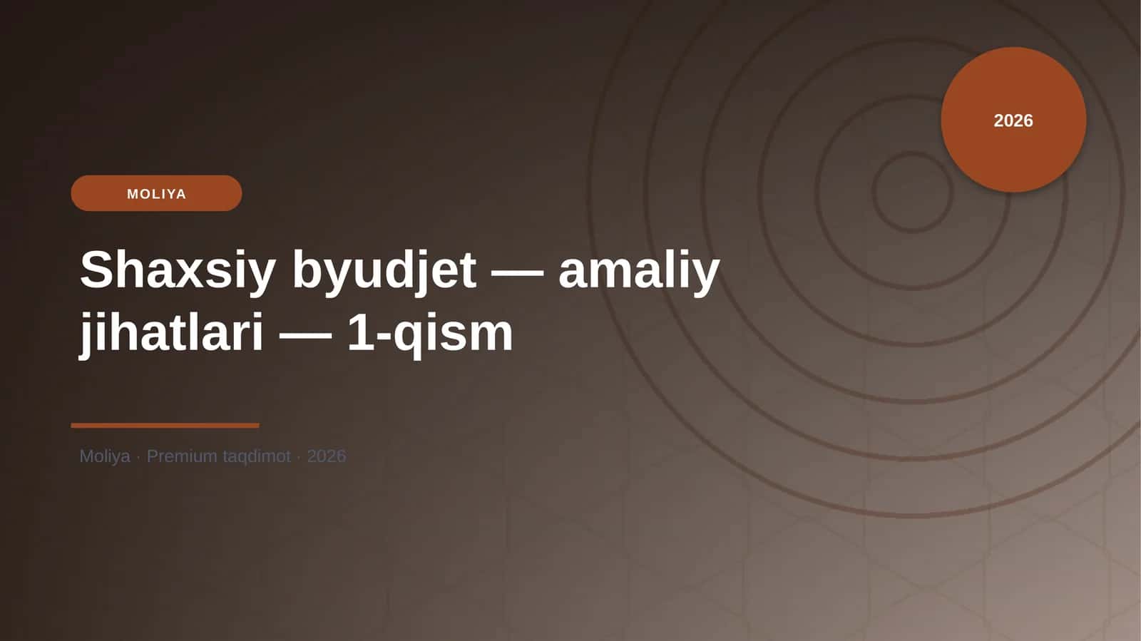 Shaxsiy byudjet — amaliy jihatlari — 1-qism 1