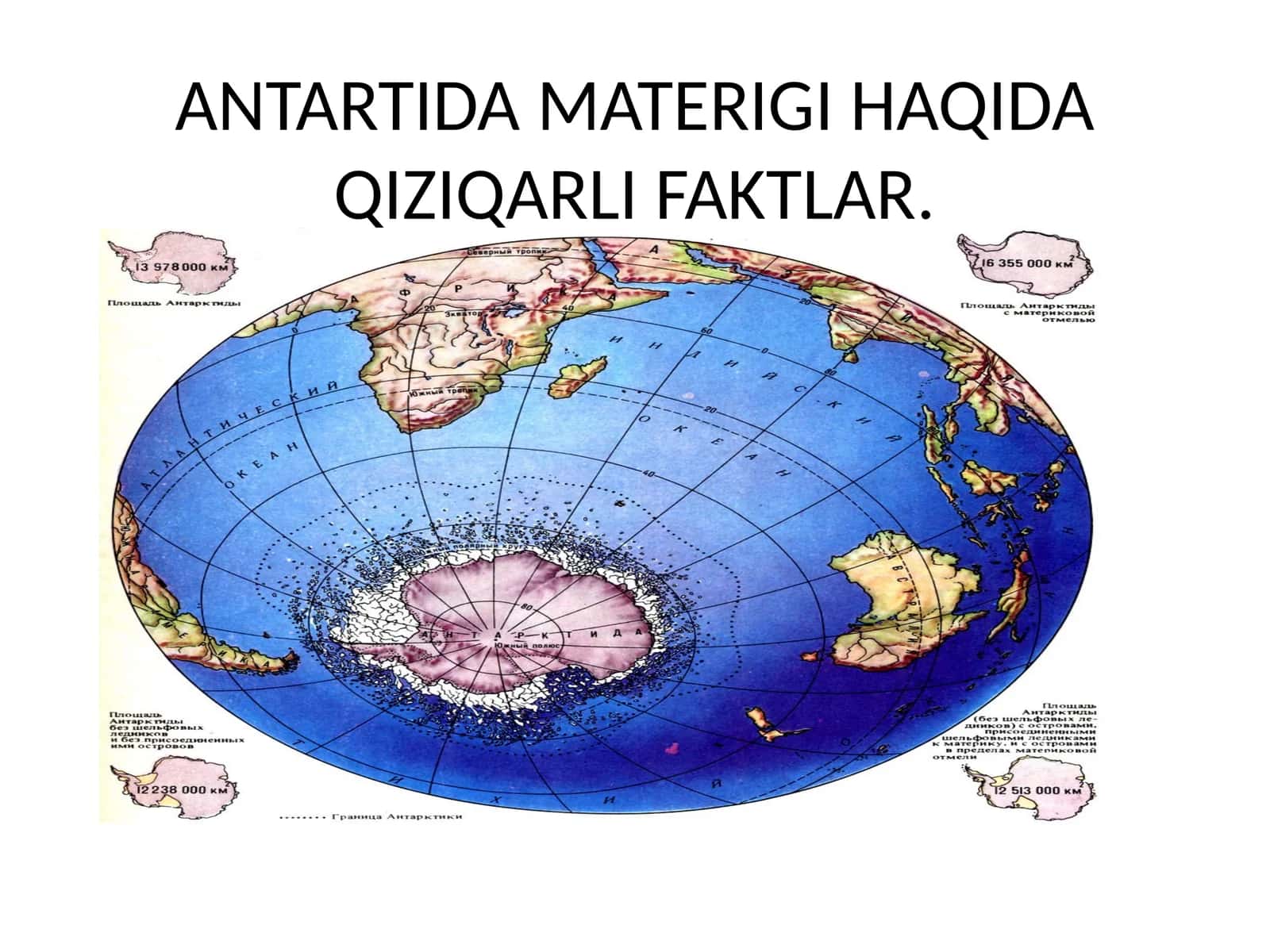 ANTARTIDA MATERIGI HAQIDA QIZIQARLI FAKTLAR 1