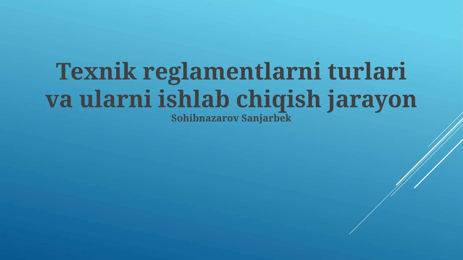 Texnik reglamentlarni turlari va ularni ishlab chiqish jarayon 1