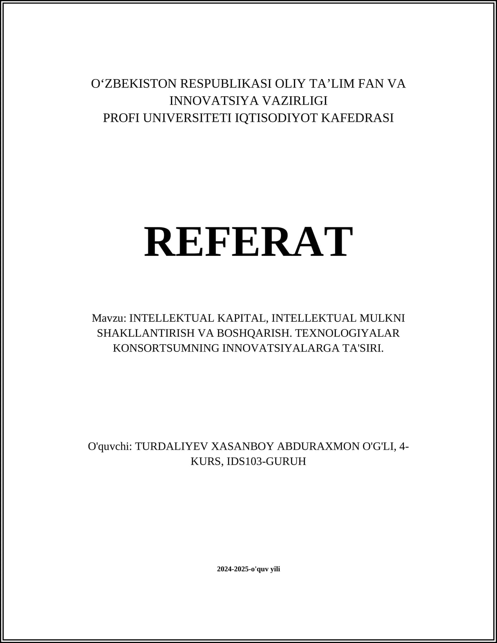 INTELLEKTUAL KAPITAL, INTELLEKTUAL MULKNI SHAKLLANTIRISH VA BOSHQARISH. TEXNOLOGIYALAR KONSORTSUMNING INNOVATSIYALARGA TA'SIRI 1