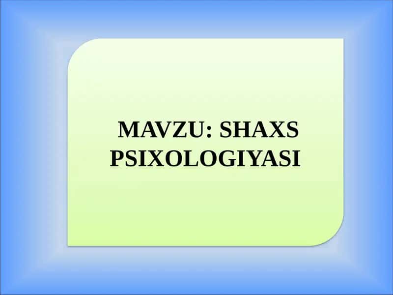 SHAXS PSIXOLOGIYASI 1