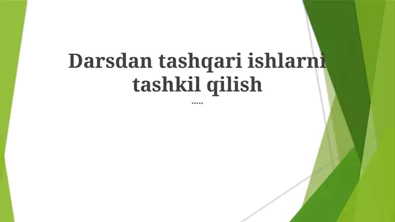 Darsdan tashqari ishlarni tashkil qilish 1