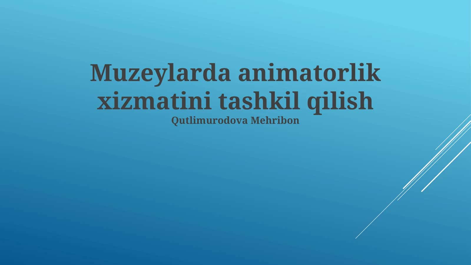 Muzeylarda animatorlik xizmatini tashkil qilish 1