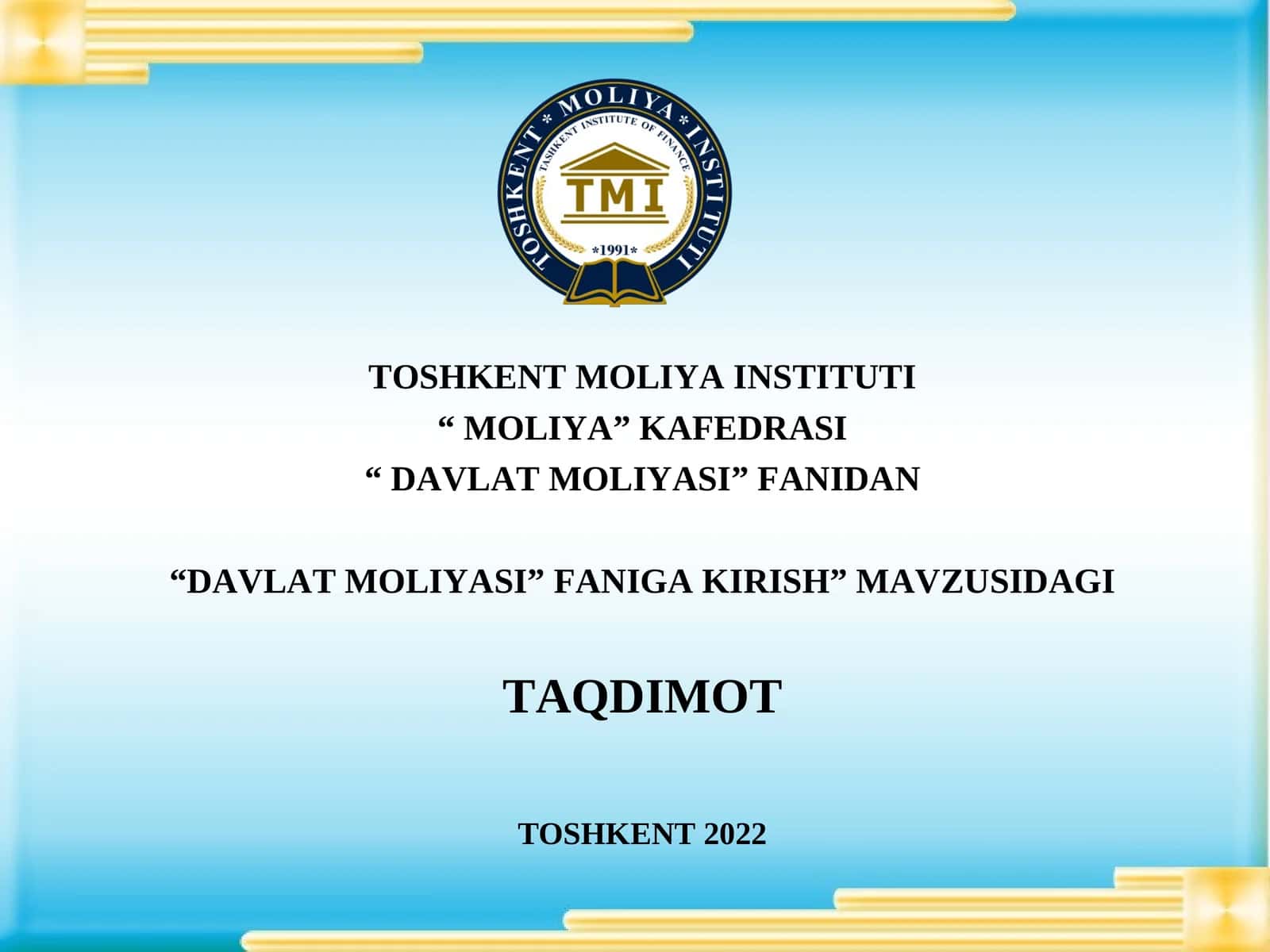 “DAVLAT MOLIYASI” FANIGA KIRISH” MAVZUSIDAGI TAQDIMOT 1
