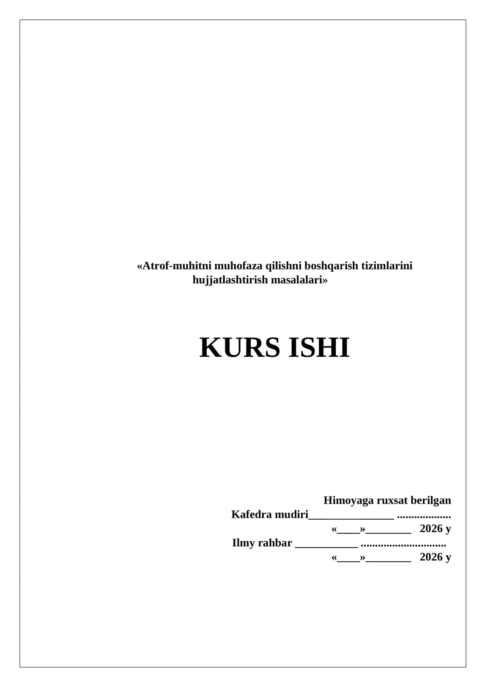 «Atrof-muhitni muhofaza qilishni boshqarish tizimlarini hujjatlashtirish masalalari» KURS ISHI 1