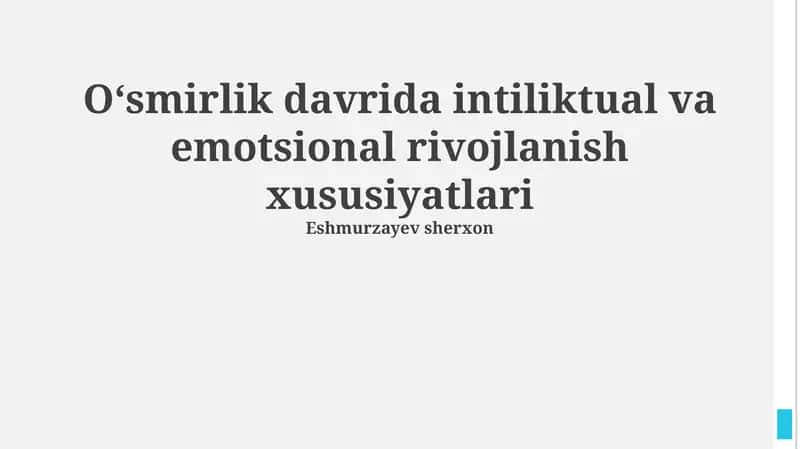 Oʻsmirlik davrida intiliktual va emotsional rivojlanish xususiyatlari 1