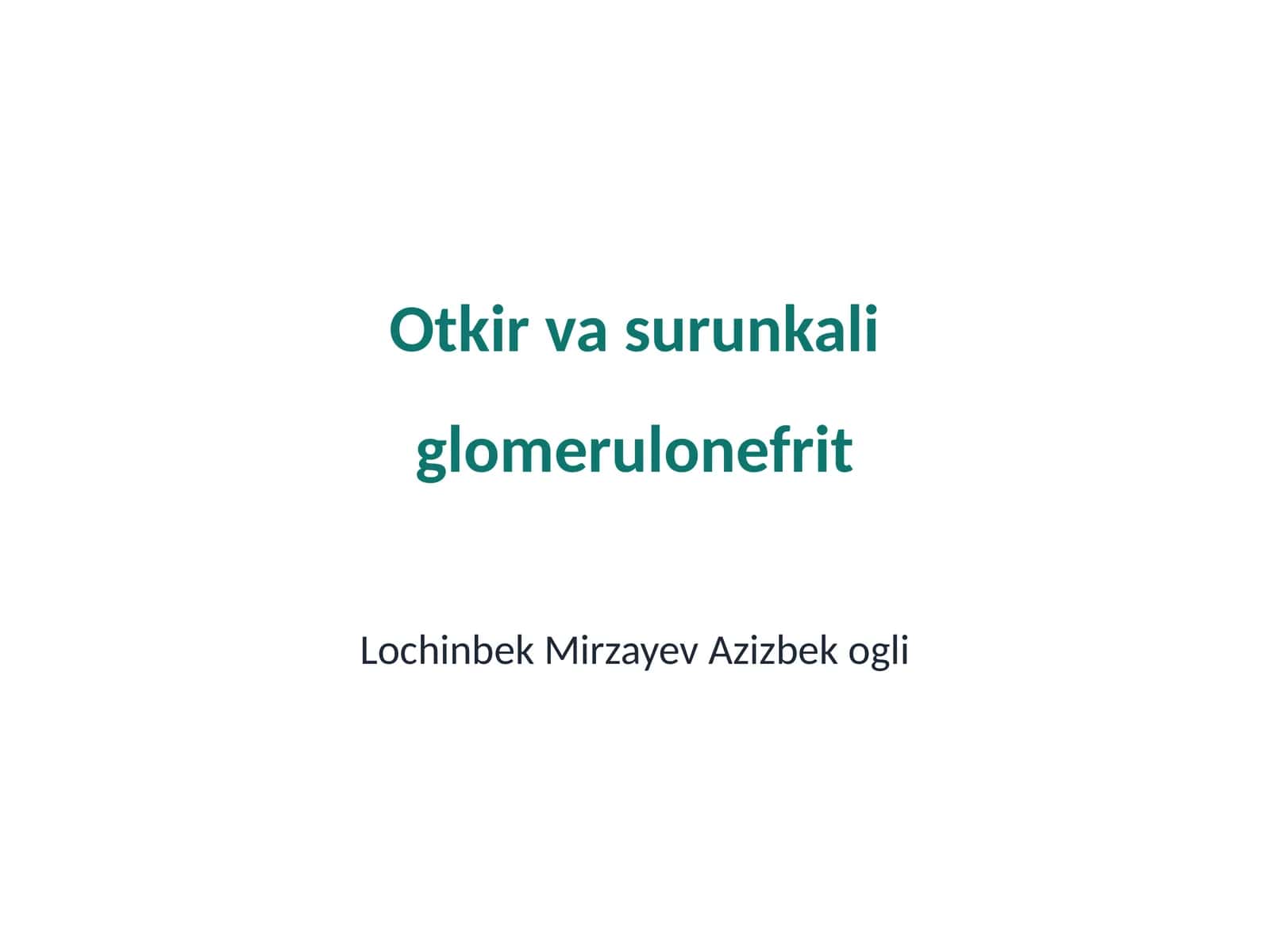 Otkir va surunkali glomerulonefrit 1