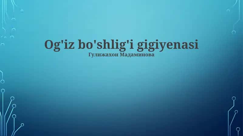 Og'iz bo'shlig'i gigiyenasi 1