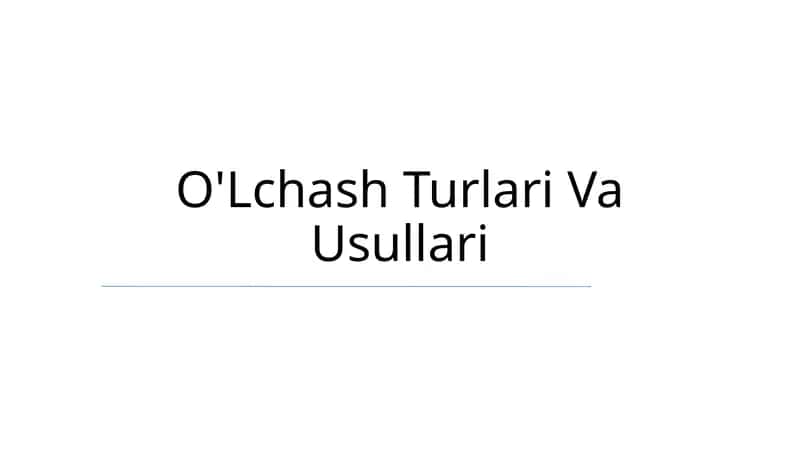 O'Lchash Turlari Va Usullari 1