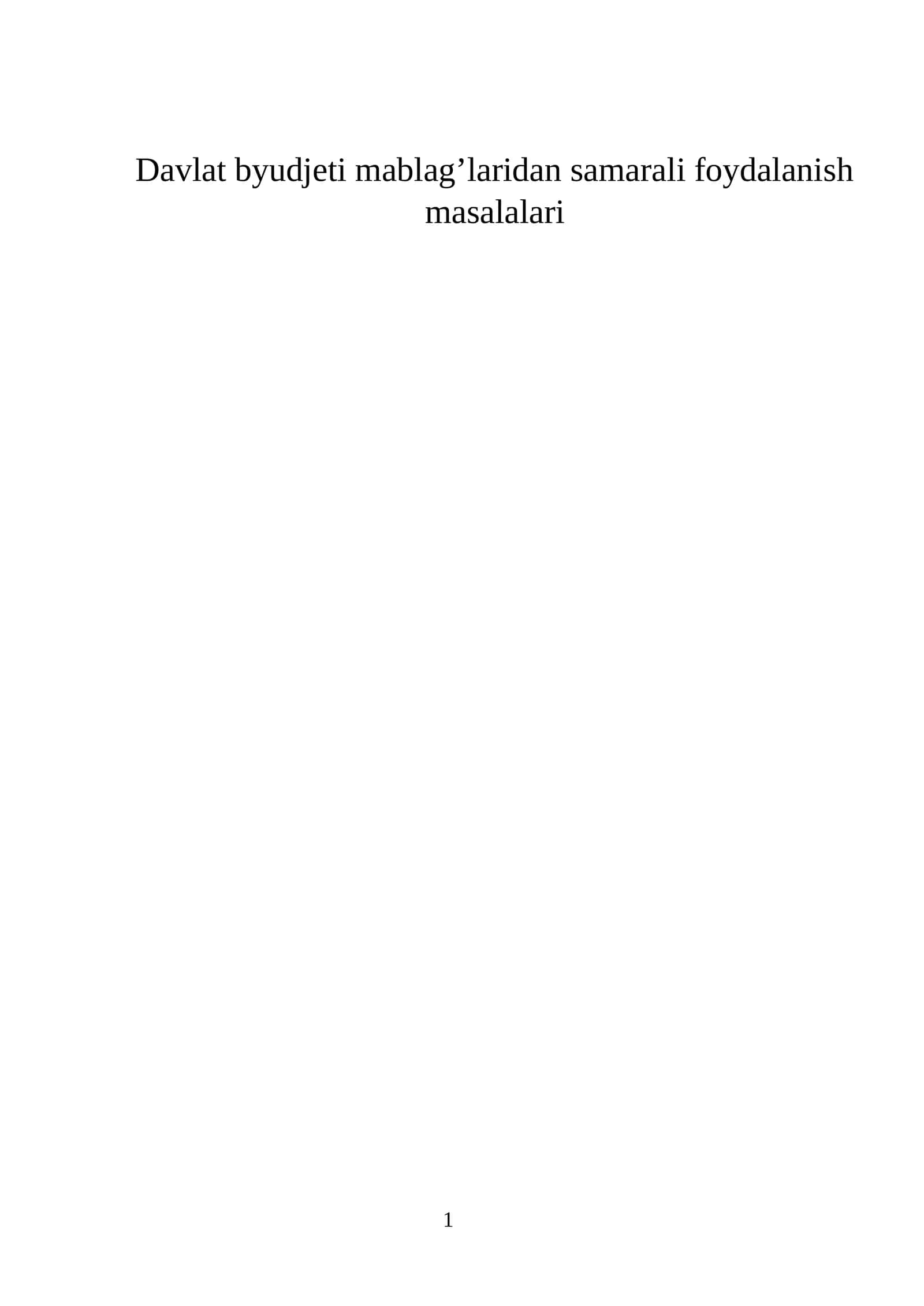 Davlat byudjeti mablag’laridan samarali foydalanish masalalari 1