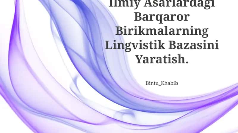 Ilmiy Asarlardagi Barqaror Birikmalarning Lingvistik Bazasini Yaratish 1