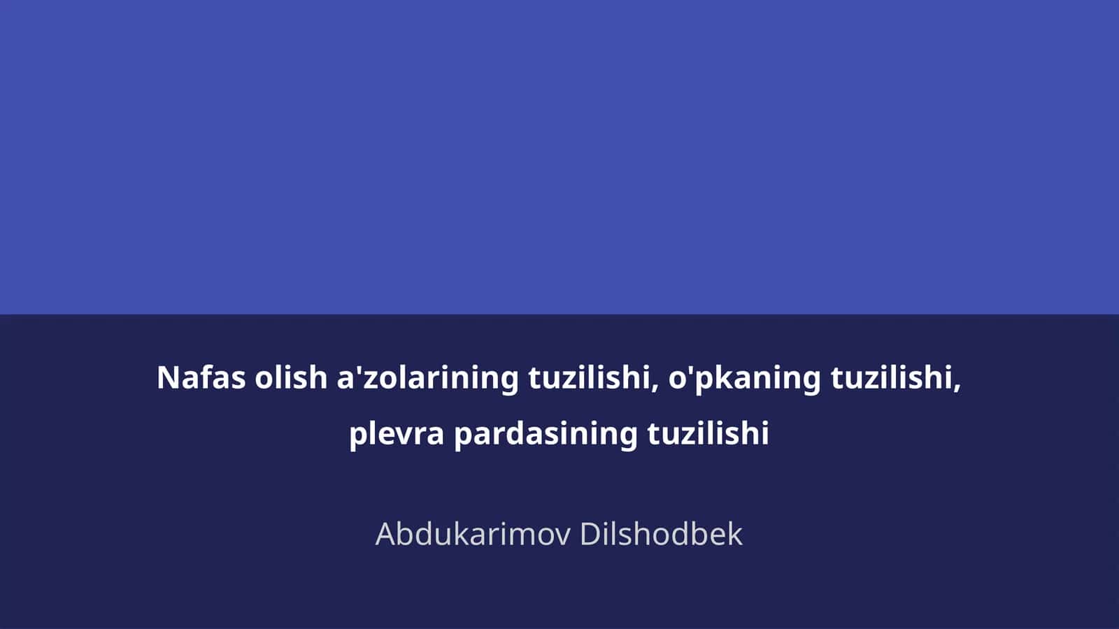 Nafas olish a'zolarining umumiy tuzilishi 1