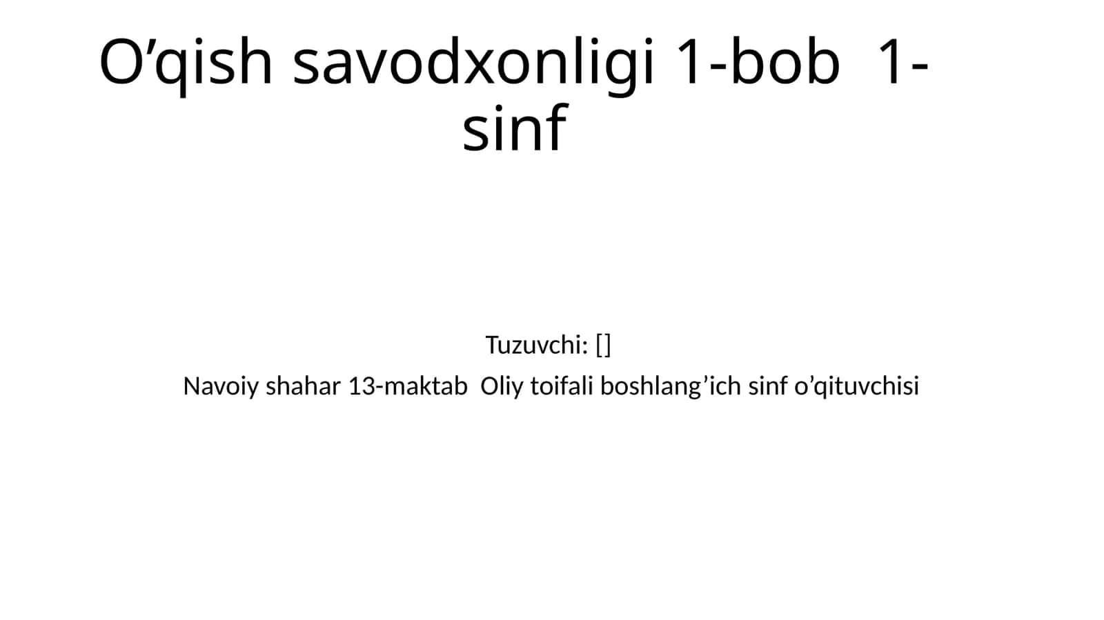 O’qish savodxonligi 1-bob 1-sinf 1