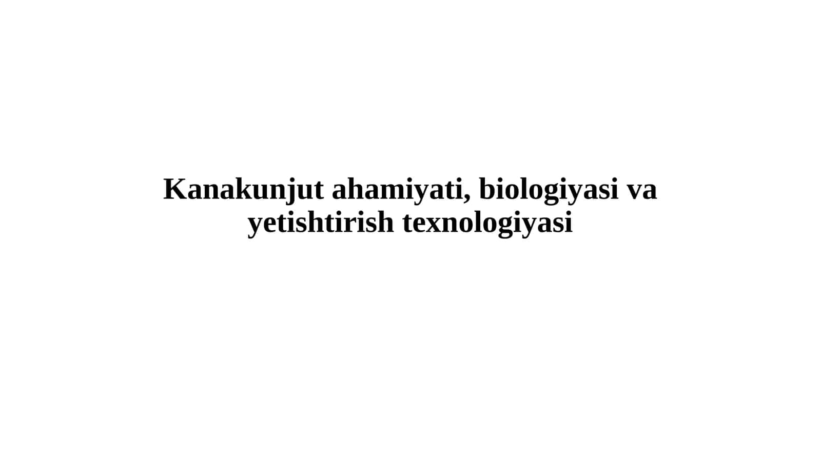 Kanakunjutahamiyati, biologiyasi va yetishtirish texnologiyasi 1