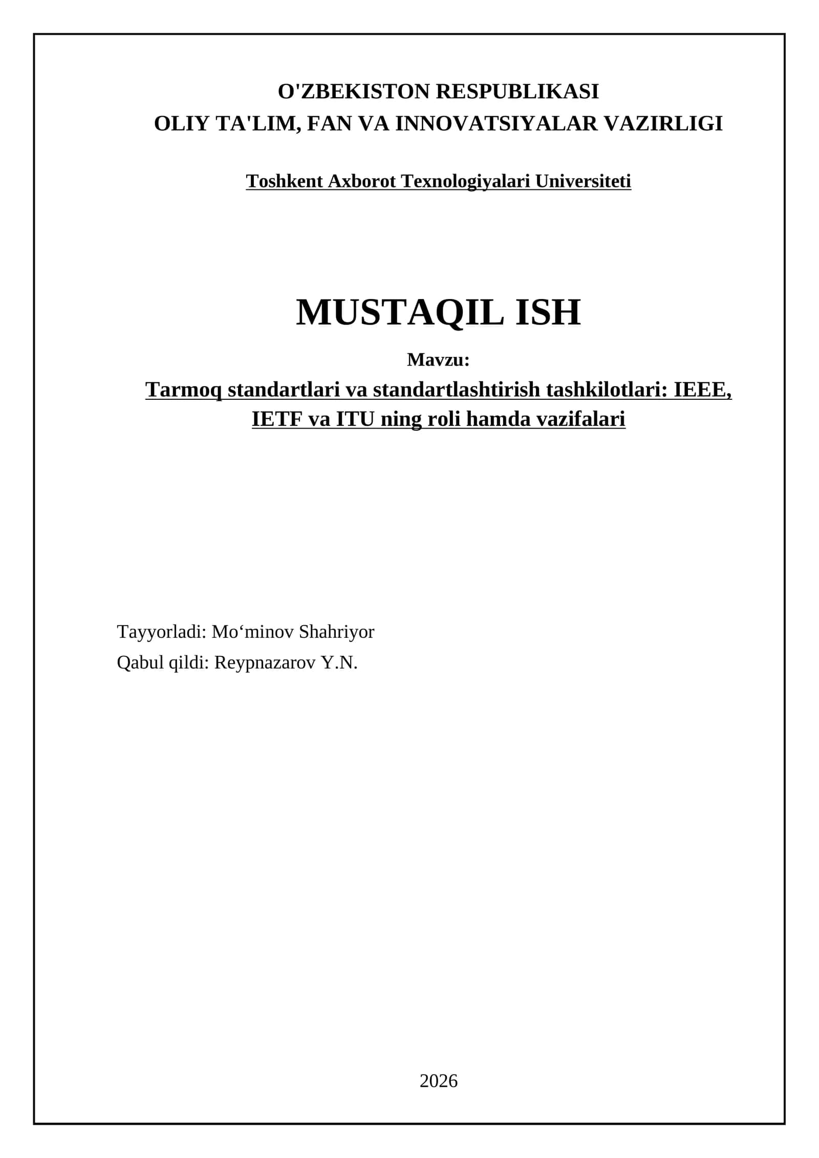 Tarmoq standartlari va standartlashtirish tashkilotlari: IEEE, IETF va ITU ning roli hamda vazifalari 1