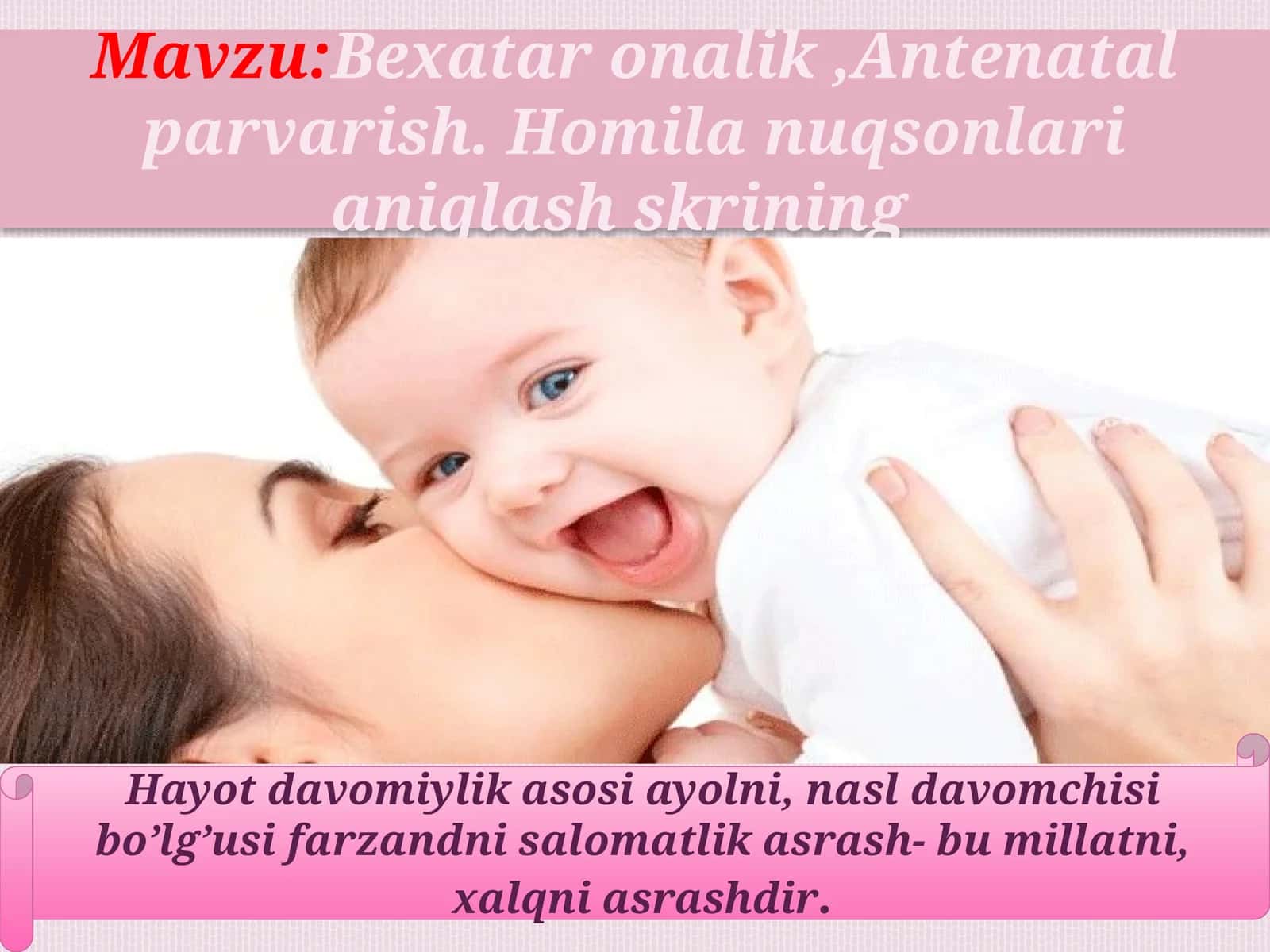 Bexataronalik,Antenatalparvarish.Homilanuqsonlarianiqlashskrining 1