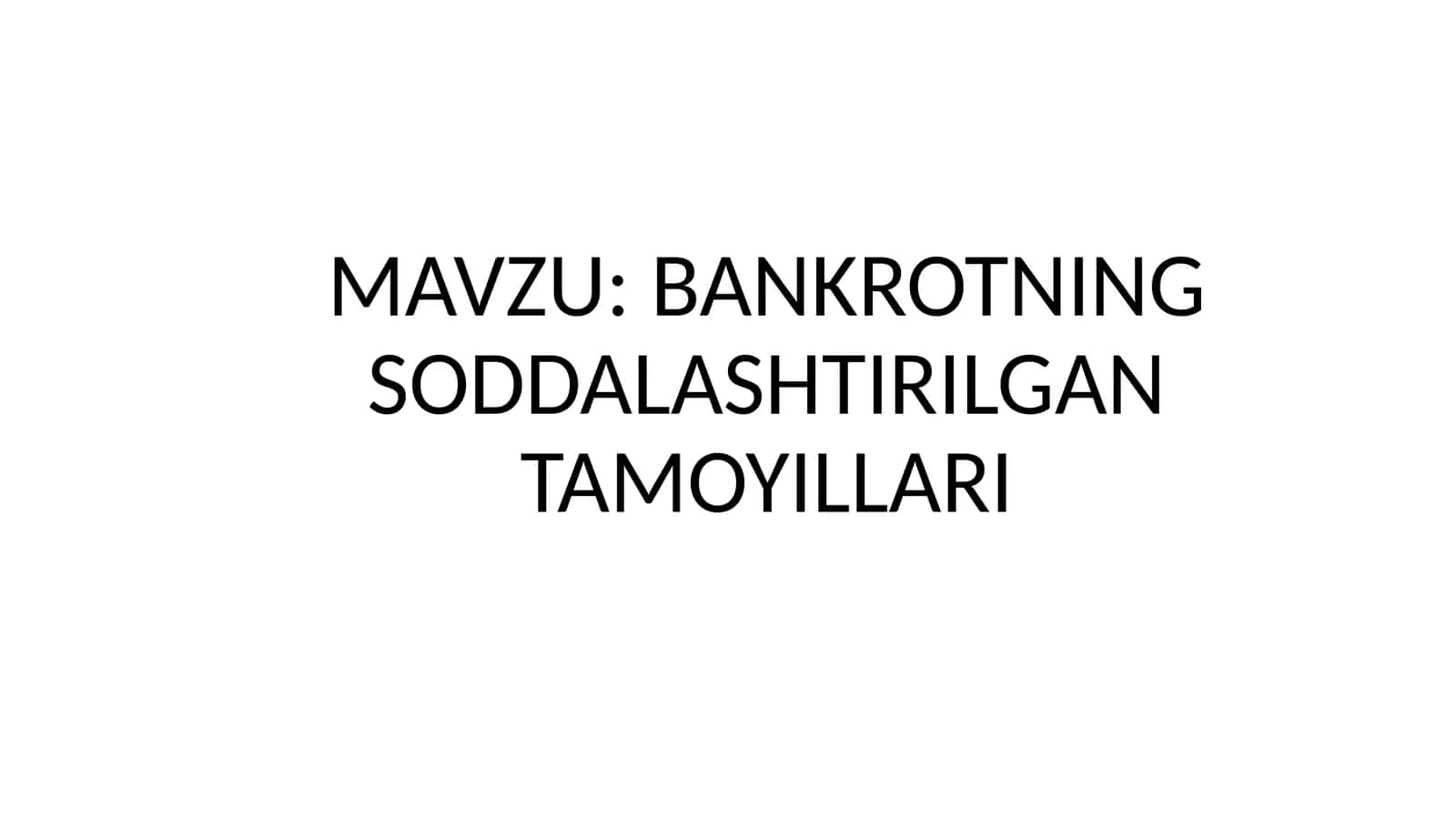 BANKROTNING SODDALASHTIRILGAN TAMOYILLARI 1