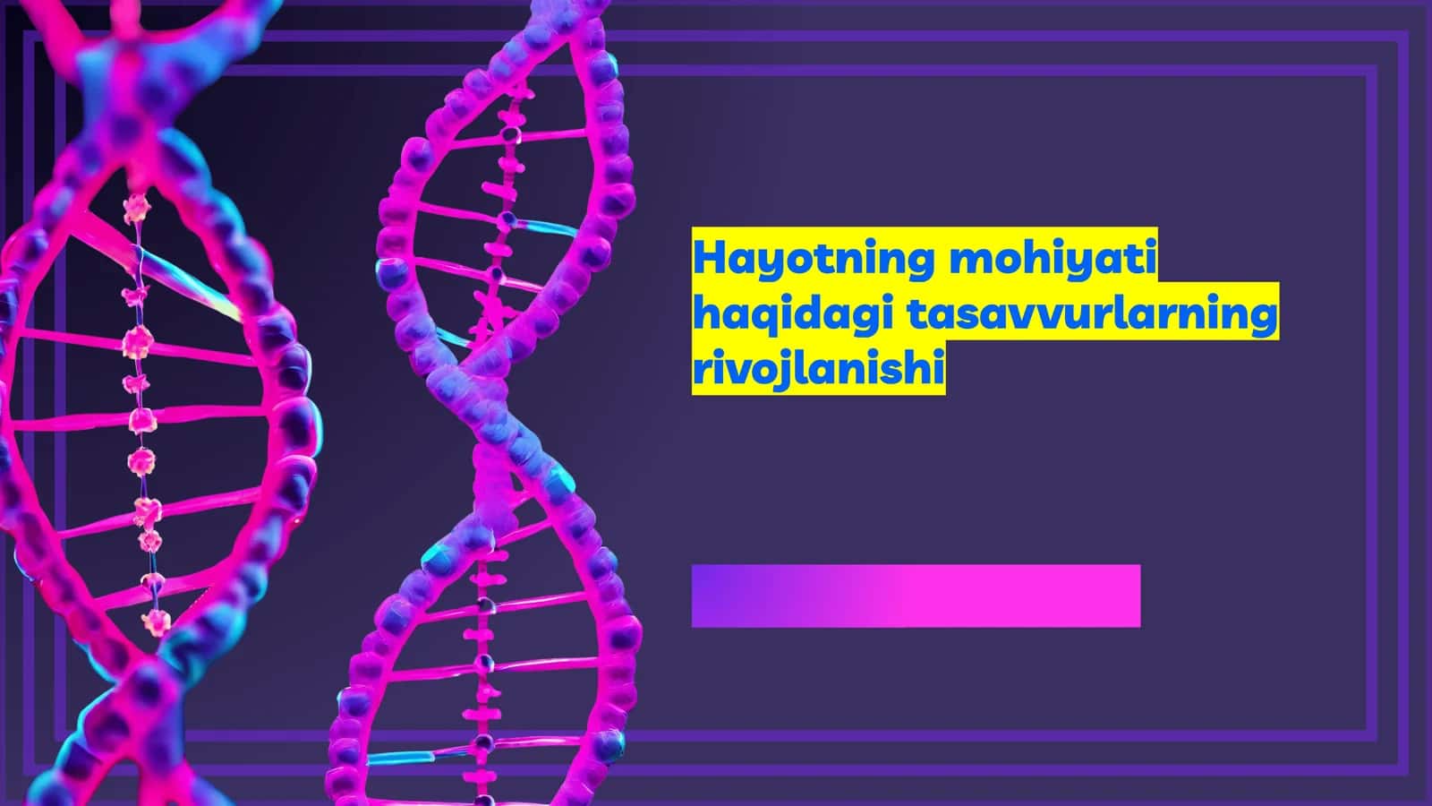 Hayotning mohiyati haqidagi tasavvurlarning rivojlanishi 1