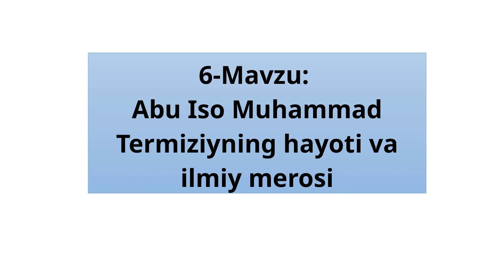 Abu Iso Muhammad Termiziyning hayoti va ilmiy merosi 1