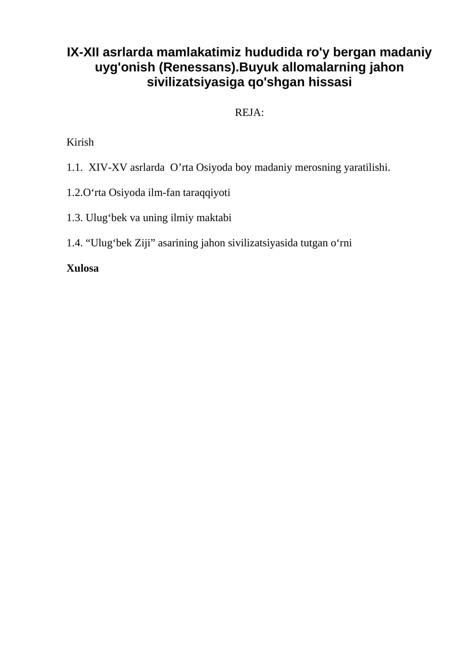 IX-XII asrlarda mamlakatimiz hududida ro'y bergan madaniy uyg'onish (Renessans).Buyuk allomalarning jahon sivilizatsiyasiga qo'shgan hissasi 1