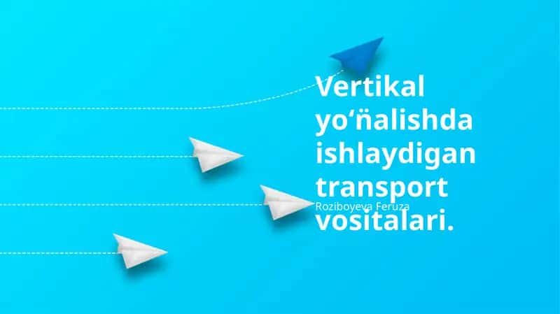 Vertikal Harakatlanuvchi Transport Vositalari 1