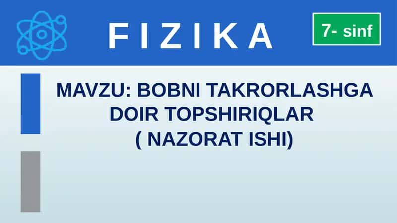 BOBNI TAKRORLASHGA DOIR TOPSHIRIQLAR 1
