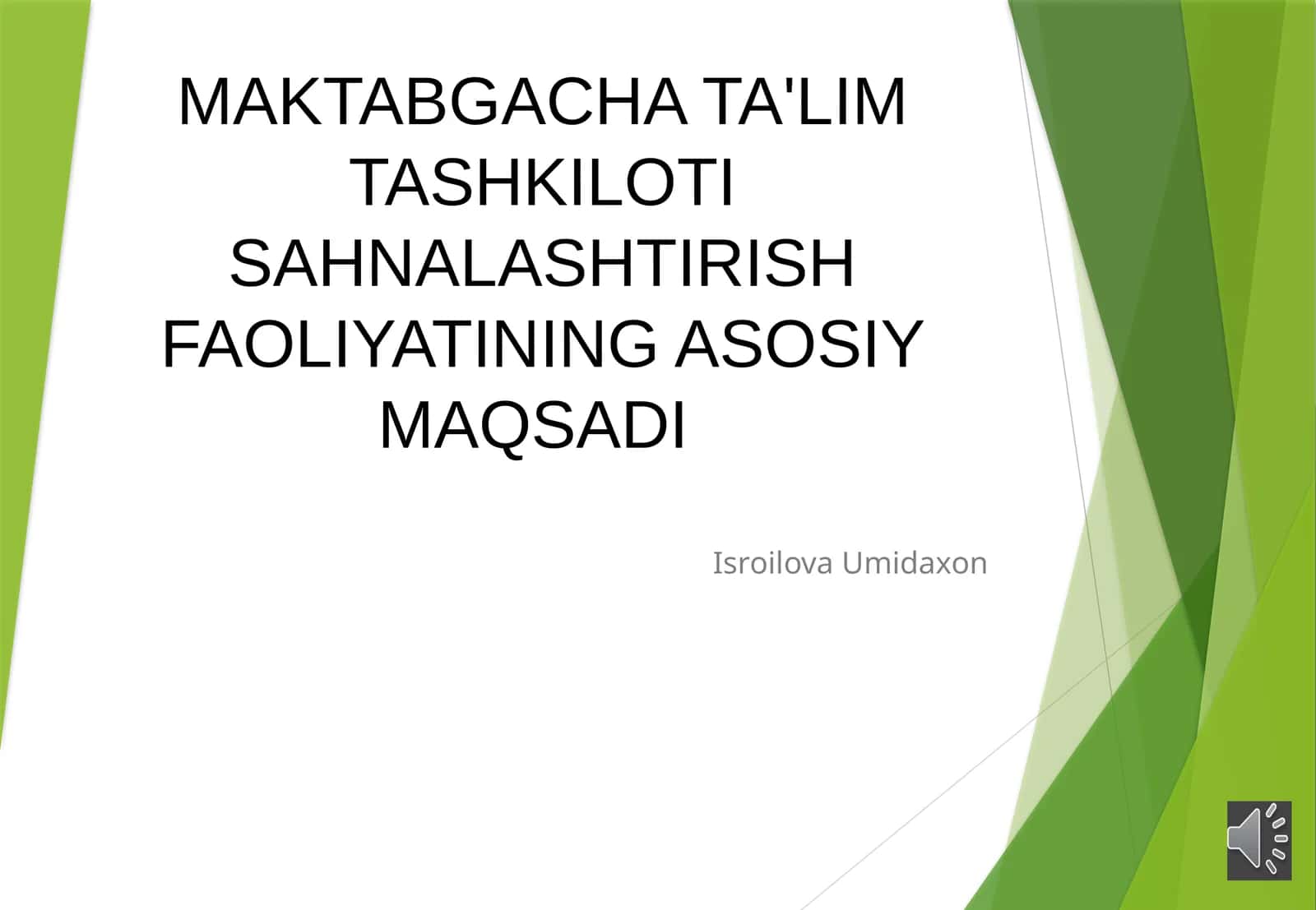 MAKTABGACHA TA'LIM TASHKILOTI SAHNALASHTIRISH FAOLIYATINING ASOSIY MAQSADI 1
