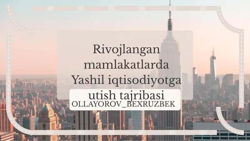 Yashil iqtisodiyotga utish tajribasi 1