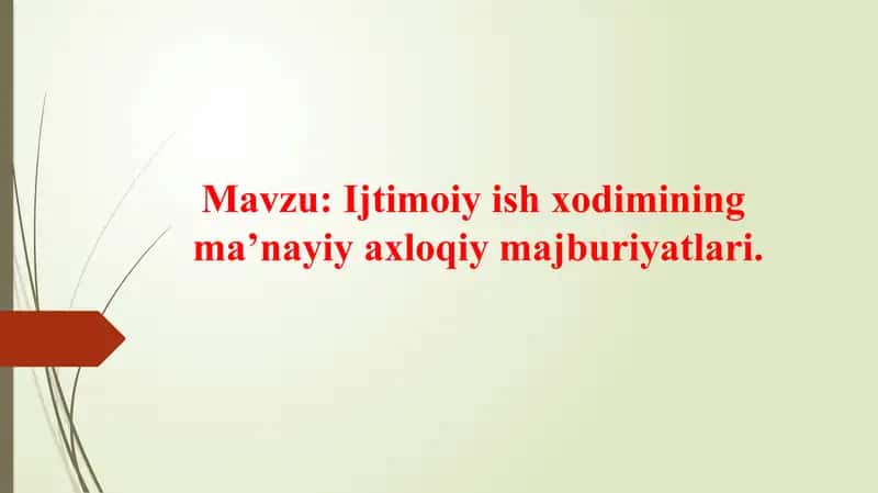 Ijtimoiy ish xodimining axloqiy fazilatlari 1